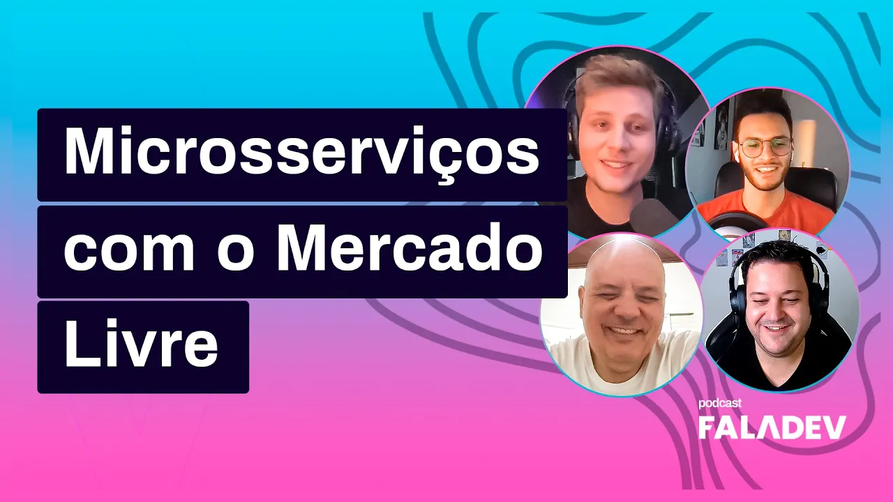 Gerenciamento de microsserviços em infraestruturas complexas (feat. Mercado Livre) - #Faladev 46